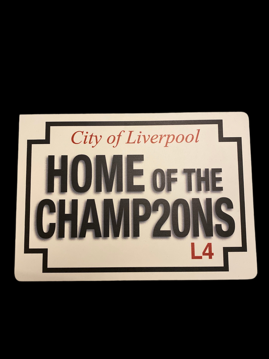 24/25-HOME OF CHAMPIONS STREET SIGN L4